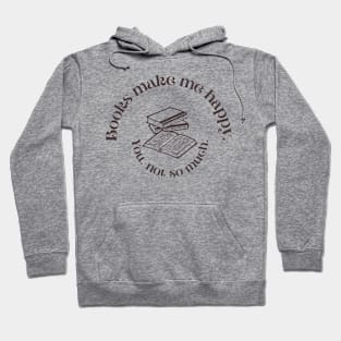 Books Make Me Happy Hoodie